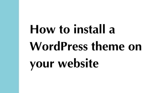 How to install a WordPress theme on your website - Kim Scotland