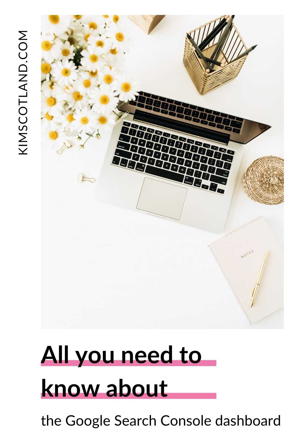 Pinterest image with text: All you need to know about the Google Search Console Dashboard
