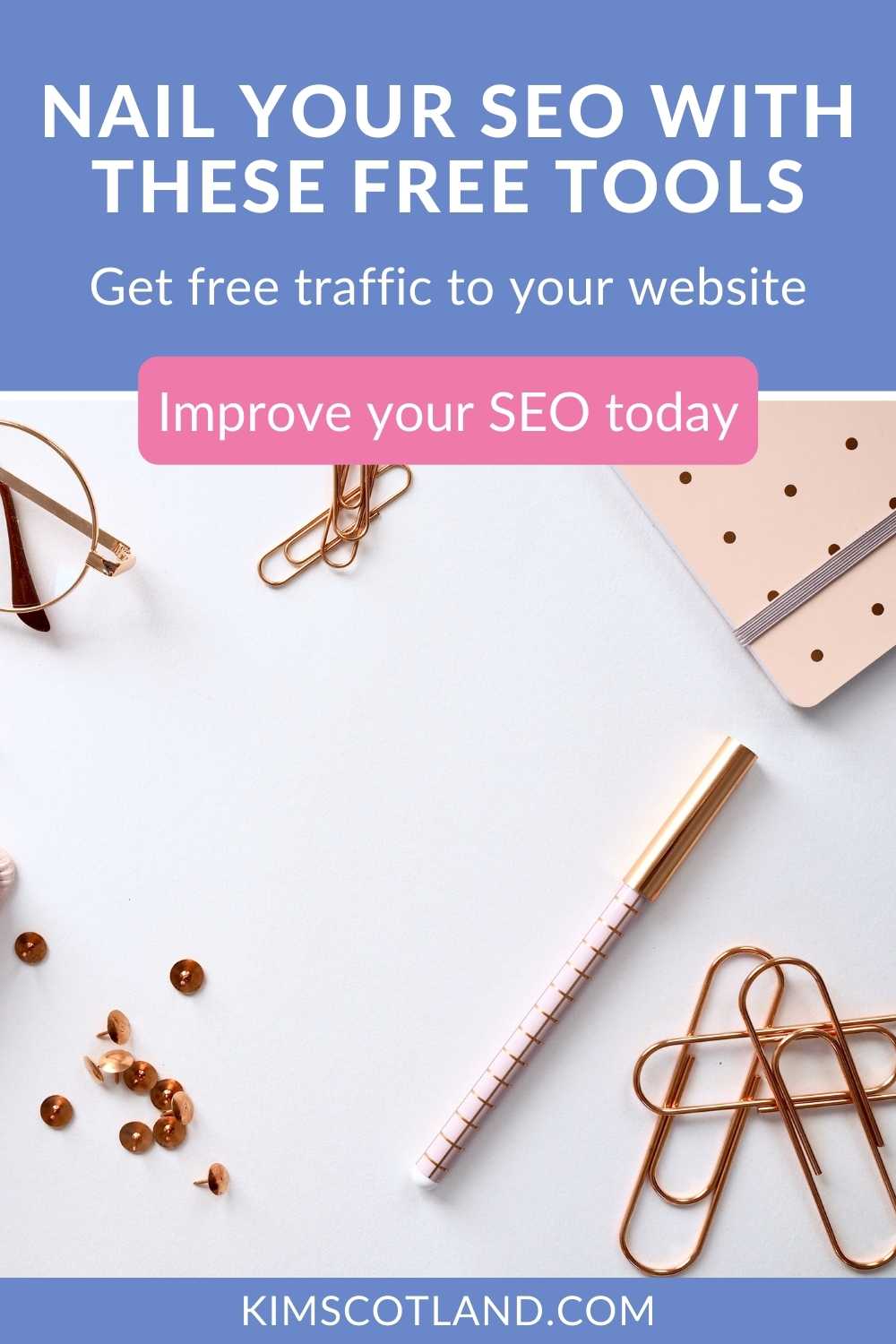Pinterest image with text: Nail your SEO with these free tools. Get free traffic to your website