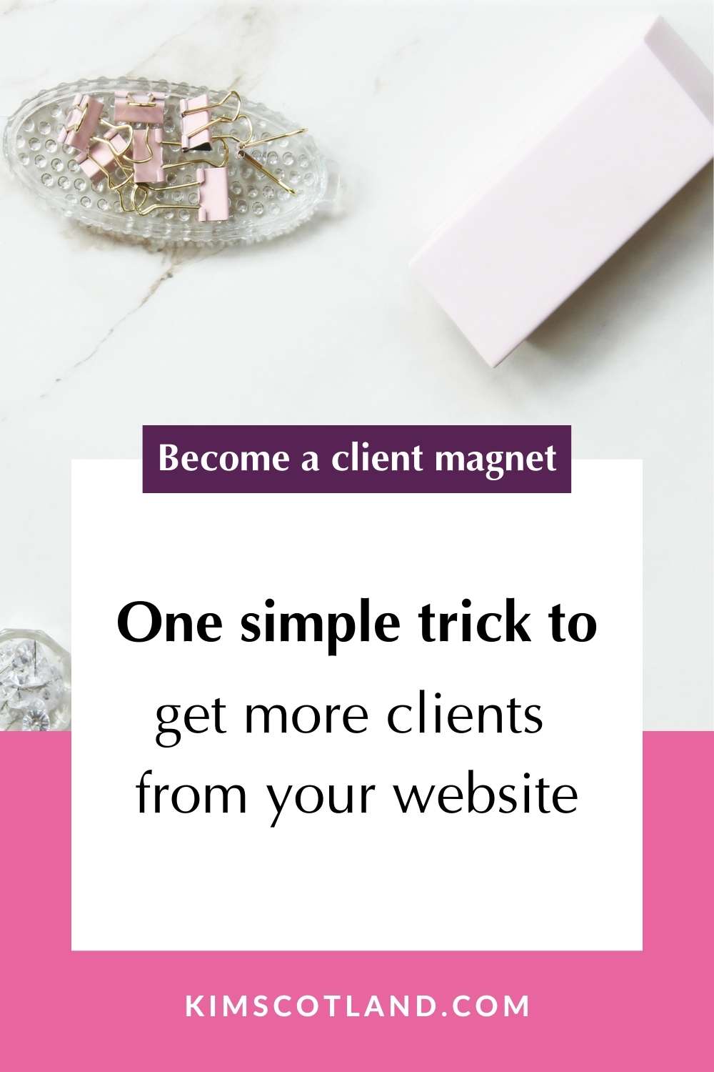 Become a client magnet in white text against a purple background.
One simple trick to get more clients from your website in black font on a white background. 