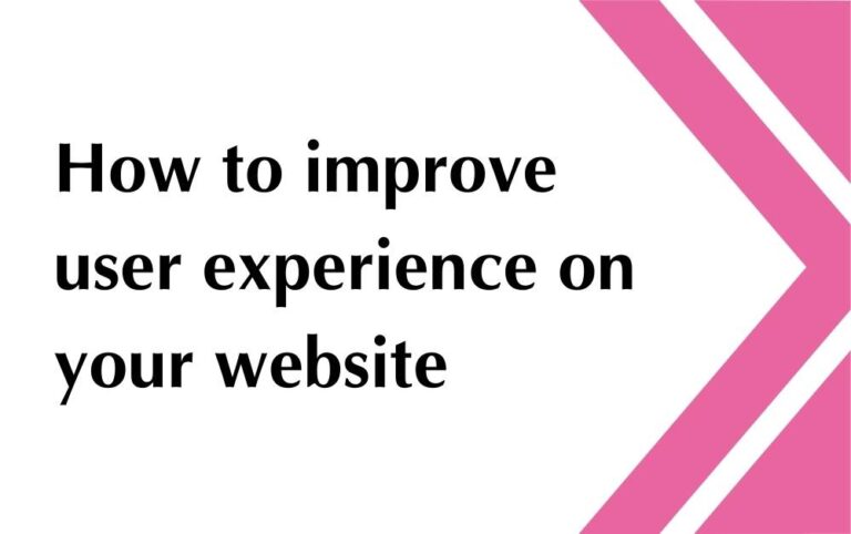 How to improve user experience on your website - Kim Scotland Web Design