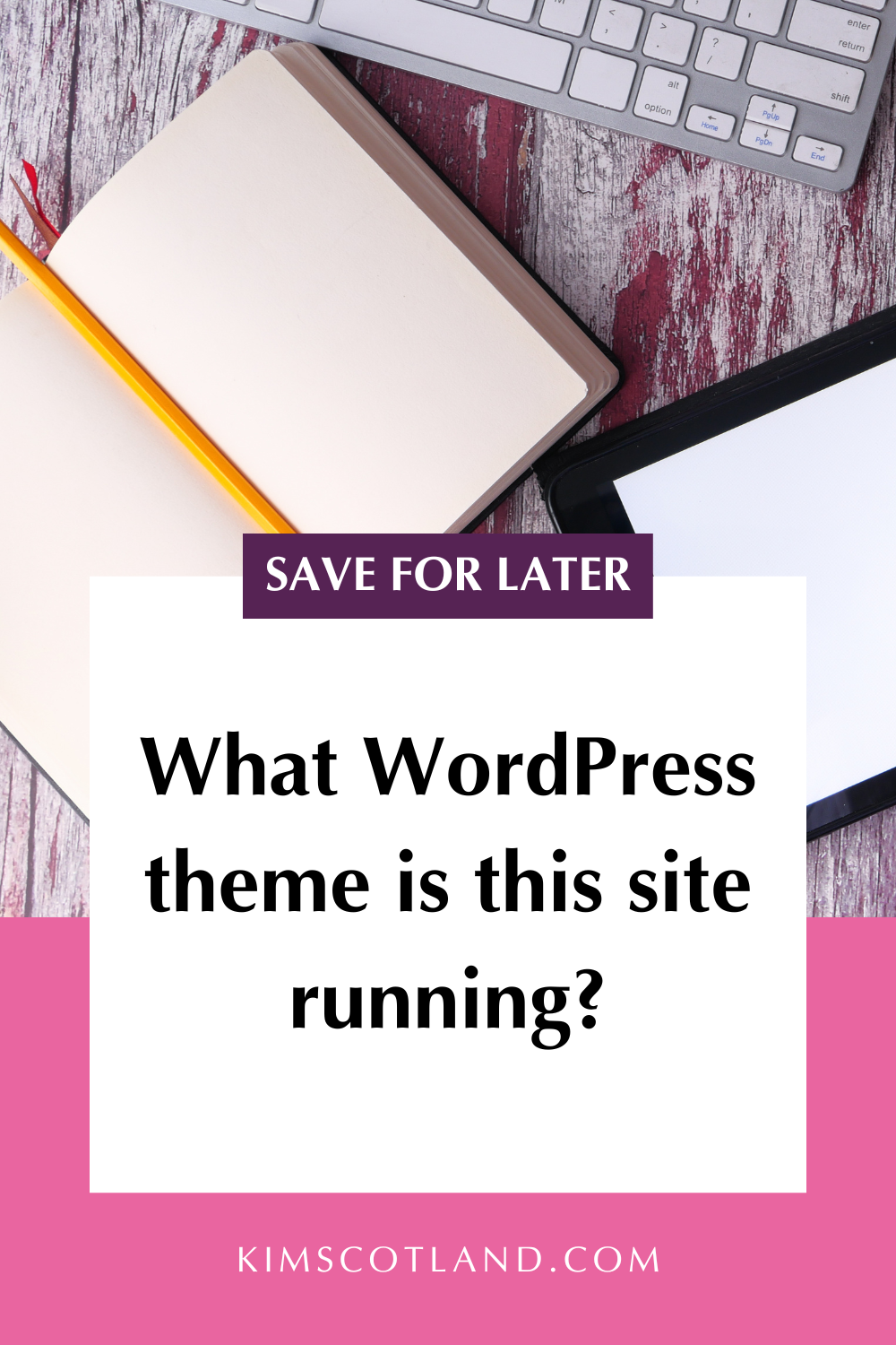 Pinterest optimised image with text reading: Save for later. What WordPress theme is this site running?