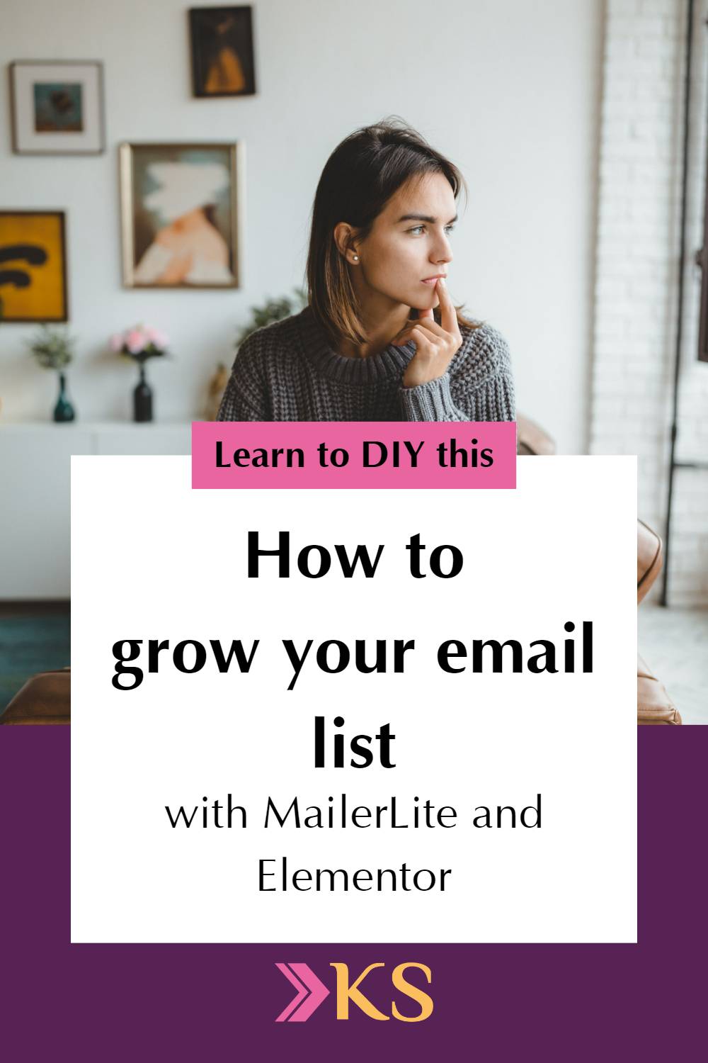 Pinterest optimised image with text reading: How to grow your email list with MailerLite and Elementor.